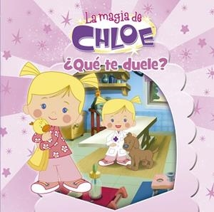 LA MAGIA DE CHLOE 2. ¿QUÉ TE DUELE? | 9788437201016 | AUTORES VARIOS