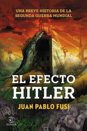 EL EFECTO HITLER | 9788467043310 | JUAN PABLO FUSI