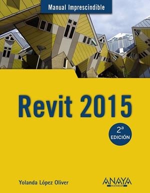 REVIT 2015 | 9788441536678 | LÓPEZ OLIVER, YOLANDA