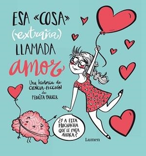 ESA COSA (EXTRAÑA) LLAMADA AMOR | 9788448843427 | PARKER,PEDRITA