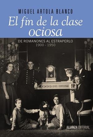 EL FIN DE LA CLASE OCIOSA | 9788420693446 | ARTOLA BLANCO, MIGUEL