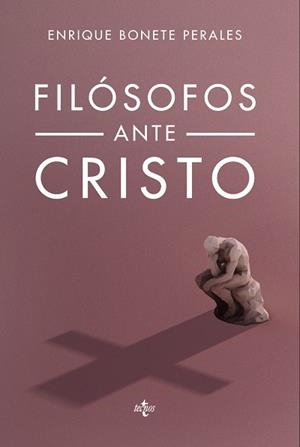 FILÓSOFOS ANTE CRISTO | 9788430964949 | BONETE PERALES, ENRIQUE