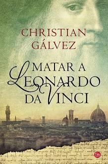 MATAR A LEONARDO DA VINCI | 9788466328753 | GALVEZ,CHRISTIAN