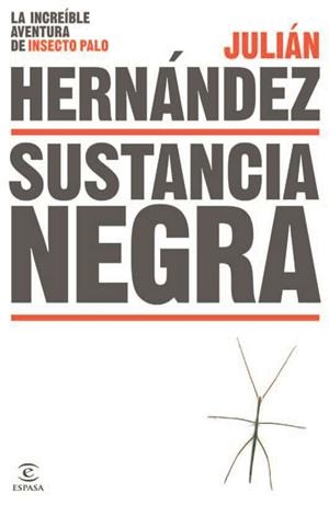 SUSTANCIA NEGRA | 9788467043952 | JULIÁN HERNÁNDEZ