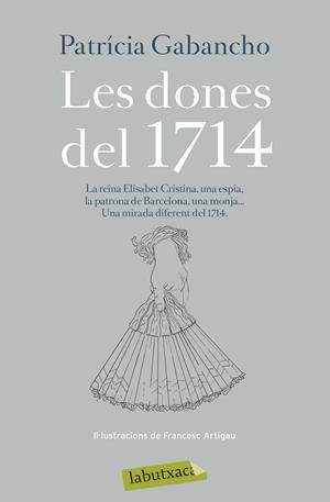 LES DONES DEL 1714 | 9788499309590 | PATRICIA GABANCHO GHIELMETTI