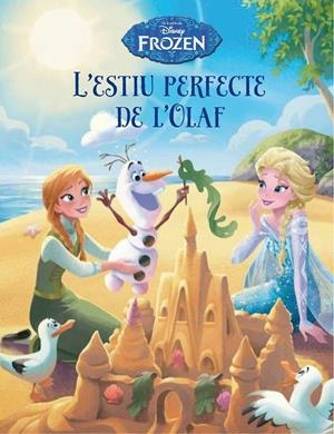 FROZEN. L' ESTIU PERFECTE DE L' OLAF | 9788490577738 | DISNEY