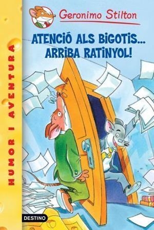 15- ATENCIÓ ALS BIGOTIS... ARRIBA RATINYOL! | 9788492671984 | GERONIMO STILTON