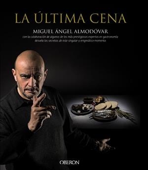LA ÚLTIMA CENA | 9788441536869 | ALMODÓVAR, MIGUEL ÁNGEL