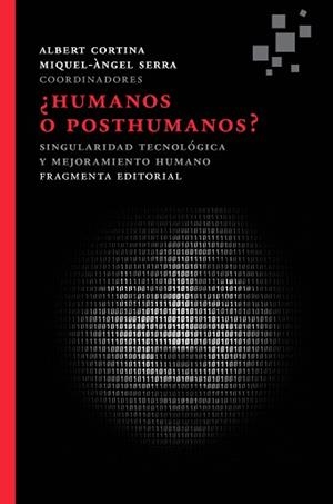 ¿HUMANOS O POSTHUMANOS? | 9788415518143 | CORTINA