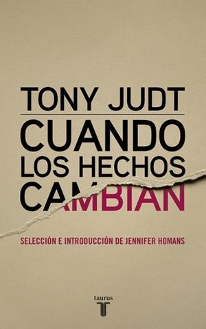 CUANDO LOS HECHOS CAMBIAN | 9788430616978 | JUDT,TONY
