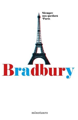 SIEMPRE NOS QUEDARÁ PARÍS | 9788445002537 | RAY BRADBURY