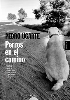 PERROS EN EL CAMINO | 9788490672150 | UGARTE, PEDRO