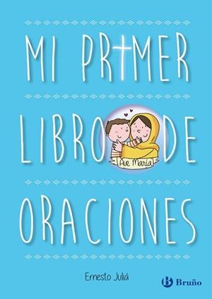 MI PRIMER LIBRO DE ORACIONES | 9788469600276 | JULIÁ, ERNESTO