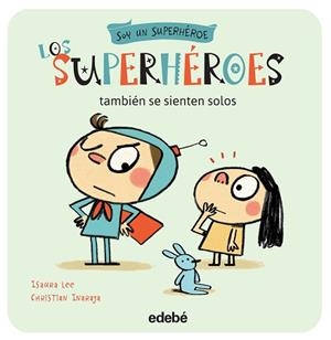 LOS SUPERHÉROES TAMBIÉN SE SIENTEN SOLOS | 9788468315713 | VARIOS AUTORES
