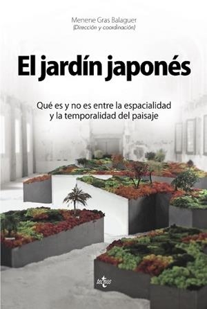 EL JARDÍN JAPONÉS | 9788430965359 | GRAS BALAGUER, MENENE/ALMAZÁN TOMÁS, DAVID/ÁLVAREZ ÁLVAREZ, DARÍO/AULLÓN DE HARO, PEDRO/BARLÉS BÁGUE