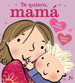 TE QUIERO, MAMÁ | 9788469603307 | ANDREAE, GILES