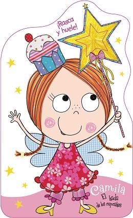 CAMILA, EL HADA DE LOS CUPCAKES. ¡RASCA Y HUELE! | 9788421677940 | VV. AA.