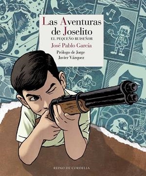 LAS AVENTURAS DE JOSELITO | 9788415973416 | GARCÍA [GIL], JOSÉ PABLO
