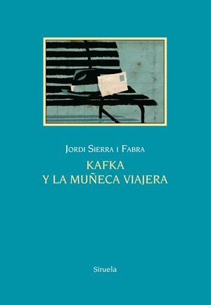 KAFKA Y LA MUÑECA VIAJERA | 9788416396856 | SIERRA I FABRA, JORDI
