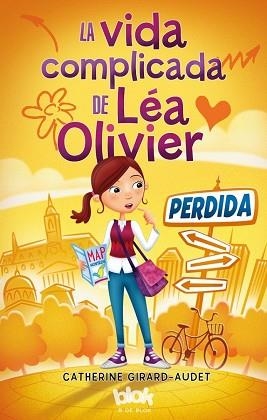 LA VIDA COMPLICADA DE LÉA OLIVIER. 1. PERDIDA | 9788416075553 | GIRARD-AUDET, CATHERINE