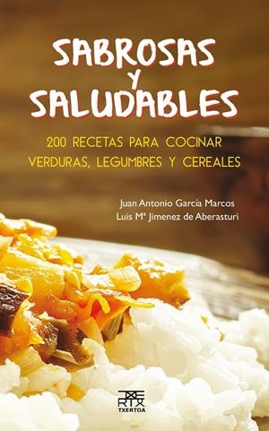 SABROSAS Y SALUDABLES | 9788471485588 | GARCIA MARCOS, LUIS MªJIMENEZ DE ABERASTURI, JUAN ANTONIO