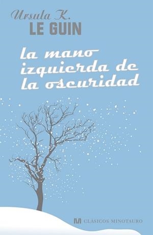 LA MANO IZQUIERDA DE LA OSCURIDAD | 9788445077542 | URSULA K. LE GUIN