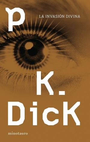 LA INVASIÓN DIVINA | 9788445001356 | PHILIP K. DICK