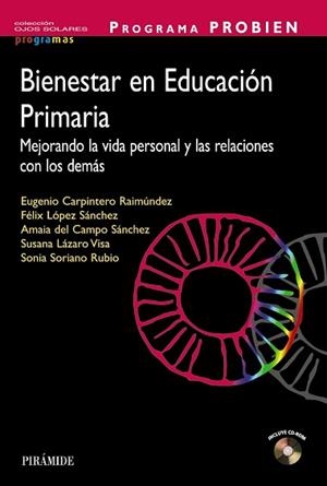 PROGRAMA PROBIEN. BIENESTAR EN EDUCACIÓN PRIMARIA | 9788436833553 | CARPINTERO, EUGENIO/LÓPEZ SÁNCHEZ, FÉLIX/CAMPO SÁNCHEZ, AMAIA DEL/LÁZARO VISA, SUSANA/SORIANO RUBIO,