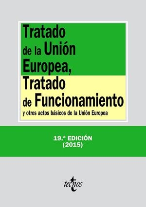 TRATADO DE LA UNIÓN EUROPEA, TRATADO DE FUNCIONAMIENTO | 9788430966165 | EDITORIAL TECNOS