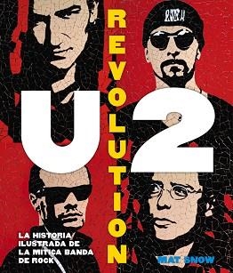 U2 REVOLUTION | 9788416220694 | SNOW,MAT