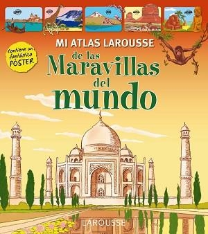 MI ATLAS LAROUSSE DE LAS MARAVILLAS DEL MUNDO | 9788416124107 | LAROUSSE EDITORIAL
