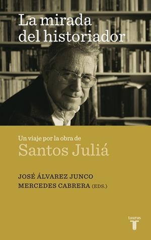 MIRADA DEL HISTORIADOR | 9788430608324 | J.ÁLVAREZ JUNCO/MERCEDES CABRERA
