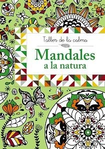 TALLER DE LA CALMA. MANDALES A LA NATURA | 9788499066639 | VV. AA.
