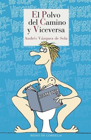 EL POLVO DEL CAMINO Y VICEVERSA | 9788415973669 | VÁZQUEZ DE SOLA, ANDRÉS