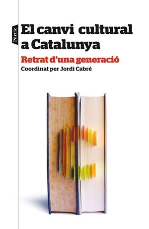 EL CANVI CULTURAL A CATALUNYA | 9788498093438 | DIVERSOS AUTORS