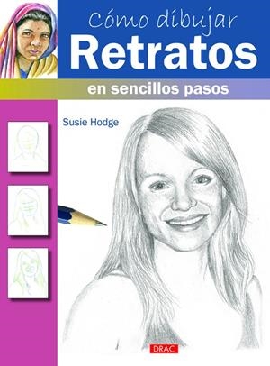 CÓMO DIBUJAR RETRATOS EN SENCILLO PASOS | 9788498744804 | HODGE, SUSIE