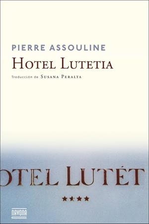 HOTEL LUTETIA | 9788416259250 | ASSOULINE PIERR