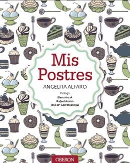 MIS POSTRES | 9788441536852 | ALFARO VIDORRETA, ANGELITA