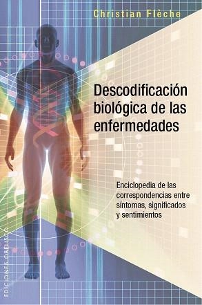 DESCODIFICACIÓN BIOLÓGICA DE LAS ENFERMEDADES | 9788491110484 | FLÈCHE, CHRISTIAN