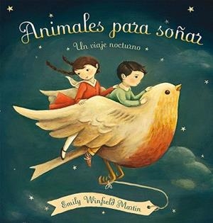 ANIMALES PARA SOÑAR | 9788416117536 | WINFIELD MARTIN, EMILY