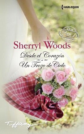 DESDE EL CORAZÓN; UN TROZO DE CIELO | 9788468767017 | WOODS, SHERRYL