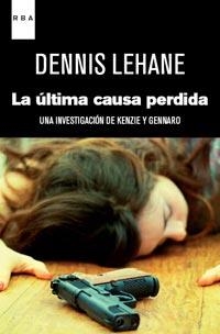 ULTIMA CAUSA PERDIDA | 9788490060018 | LEHANE, DENNIS