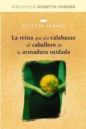 REINA QUE DIO CALABAZAS 4.ED | 9788490064023 | FORNER VERAL, ROSETTA