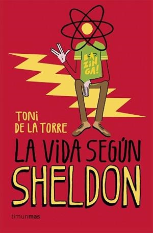 LA VIDA SEGÚN SHELDON | 9788448020774 | TONI DE LA TORRE
