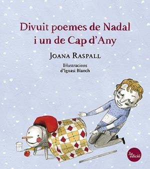 DIVUIT POEMES DE NADAL I UN DE CAP D'ANY | 9788499792422 | RASPALL I JUANOLA, JOANA / BLANCH I GISBERT, IGNAS