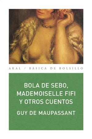 BOLA DE SEBO MADEMOISELLE FIFI Y OTROS CUENTOS | 9788446028840 | MAUPASSANT, GUY DE