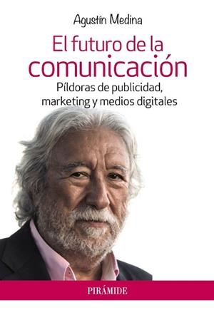 EL FUTURO DE LA COMUNICACIÓN | 9788436834970 | MEDINA, AGUSTÍN
