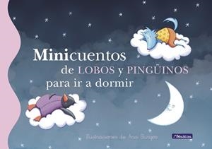MINICUENTOS DE LOBOS Y PINGÜINOS PARA  IR A DORMIR | 9788448835729 | BURGOS,ANA/RONDA,MAGELA