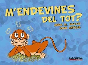 M'ENDEVINES DEL TOT? | 9788448930981 | ANTOJA, JOAN/MATAS, ANNA M.