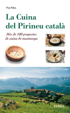 LA CUINA DEL PIRINEU CATALÀ | 9788495695079 | PALAU, PEP